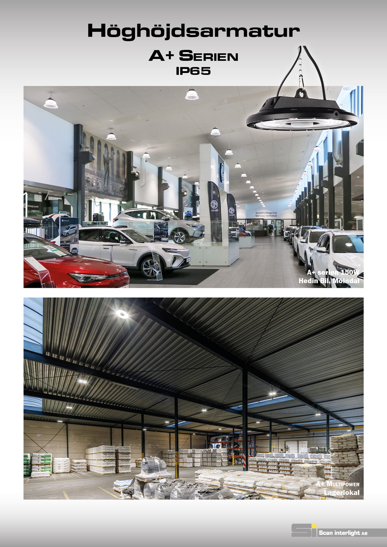 Du visar för närvarande A+ Höghöjdsarmatur